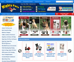 mightypet.com: Petsafe, Dogtra, Innotek, DT Systems, Sportdog - Huge Sale
Lowest Price Online for Petsafe Bark Collars, Dog Fences, Dogtra Anti-Bark Collars, Spray Bark Collars. FREE Shipping for $50 orders! Dog Crates and Cages by Midwest, General Cage, and Tritronics Shock Collars. In stock from Petsafe, Innotek, Dogtra, Tritronics, DT Systems and more.