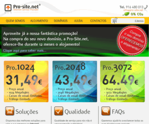 pro-site.net: Alojamento de sites de Internet e registo de domínios de Internet
Alojamento de sites sem limites de utilização e com os mais elevados padrões de segurança, fiabilidade e desempenho. Registo de domínios ao melhor preço do mercado.