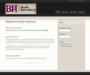 bookhatchery.org: Publish and sell eBooks with our eBook publishing software | Book Hatchery
Book Hatchery helps authors and self-publishers quickly, easily, and effectively publish and distribute their works in an electronic form using a comprehensive suite of software.