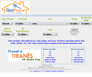gjejprona.com: GjejProna - www.gjejprona.com
apartamente ne shitje ne tirane, shtepi ne shitje ne tirane,dyqane ne shitje ne tirane, toka ne shitje ne tirane, per shitje