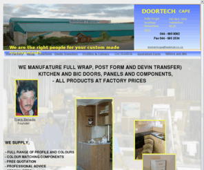 doortechcape.com: Home
Official page for Doortechcape manufacture wrap ,postform and Devin Cuboard doors.We use the best foil available in South Africa with a quality warranty.