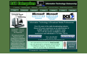 rahenterprises.com: RAH Enterprises |  Computer Repair  |  IT Support
IT Outsourcing, computer repair Tri-Cities TN/VA, website design, IT support, Voice-over service, Robert A. Honeycutt, Robert Honeycutt, Bob Honeycutt, Bob Gordon, radio broadcasting consulting, Tri-Cities TN, Johnson City, Bristol, Kingsport, TN