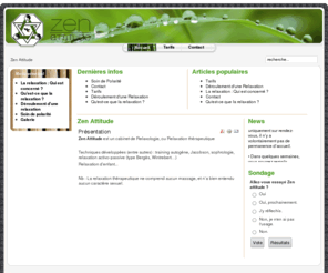 zen-att.net: Zen Attitude
Zen Attitude est un cabinet de Relaxologie, ou Relaxation thérapeutique.