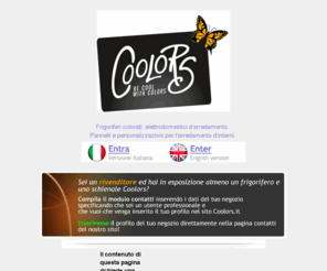 coolors.it: Frigoriferi colorati, frigoriferi d'arredamento per la casa, cappe colorate ed aerografate: COOLORS (Italia)
Frigoriferi colorati, elettrodomestici d'arredamento, cappe decorate e pannelli (alternativa alle piastrelle in cucina). Coolors progetta e realizza personalizzazioni per l'arredamento d'interni (frigo, cappe, pannelli per cucine, aerografati, frigoriferi personalizzati).  Be cool with colors!