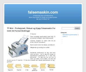 falsemaskin.com: falsemaskin.com - Profesjonelle False og Brettemaskiner - Sparer Deg Verdifull Tid, Penger og Unødige Ergrelser - Mer Gjort På Mindre Tid!
