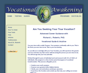 vocationalawakening.com: Vocational Awakening
Discover your true vocation. Career assessment, consulting, seminars to help you discover your caling, true talents and the Work that will bring the greatest success and fulfillment!