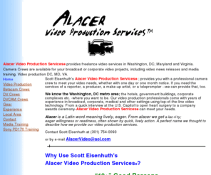 alacervideo.com: Alacer Video Production Services- Camera Crews DC, MD, VA
Camera Crews, Video Production Services, Washington, DC; Maryland and Virginia. Media Training and Video News Releases, DV, Crews, DC, MD, VA.