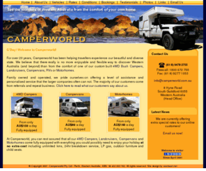 camperworld.com.au: Camperworld Rentals - Perth, WA - Western Australian 4wd Campers 4x4 Landcruisers 4 wheel drive Motorhomes Campervans RVs Hires Perth Broome Darwin NT Kimberleys 
Northern Territory Wohnmobiles
Camperworld Rentals offers a range of hire vehicles at competitive rates - from 4WD safari bush campers and 4x4 landcruisers to campervans and motorhomes. Huge discounts for long term hires. Depot conveniently located near Perth Domestic and International airports. One way hires to/from Darwin available.