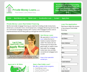 private-money-loans.com: Private Money Loans Hard Money Lenders
Private money loan and hard money lenders specializing in private money loans, hard money loans, rehab loans, construction loans, home equity loans, mortgage refinancing and real estate financing.