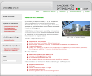 afds-nrw.de: Willkommen auf der Startseite
Die Akademie für Datenschutz NRW e.V. ist ein Netzwerk zur Stärkung des Bewusstseins und der Sensibilisierung der Öffentlichkeit im Umgang mit personenbezogenen Daten.
