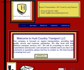 huntcountrytransport.com: Home
horse transportation service, local and long distance, emergency 24/7, horse shows, clinics, seminars, veternarian appts.