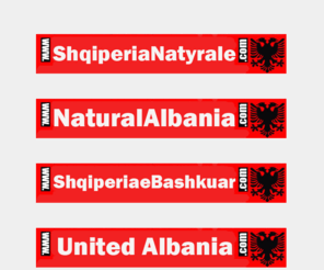 shqiperiaebashkuar.com: ShqiperiaeBashkuar - SHQIPERIAEBASHKUAR.COM - Nje Komb - Nje Shtet
Information Page of Albanian Diaspora