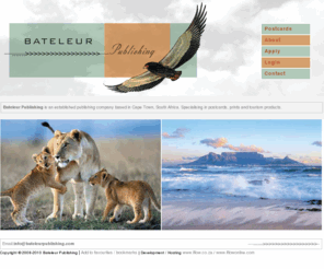 bateleurpublishing.com: Bateleur Publishing
Bateleur Publishing is an established publishing company based in Cape Town, South Africa. Specialising in postcards, prints and tourism products.