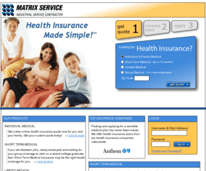 matrixshealth.com: Health Insurance, Medical Insurance, Free Online Insurance Quotes, Affordable Individual, Group, Family Plans
Compare health insurance quotes and medical insurance plans from industry-leading carriers; HealthInsurance.com provides free quotes for individual, group, and family plans.