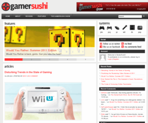 gamersushi.com: GamerSushi | Byte Sized Bits of Gaming
The raw truth of video games in byte sized chunks. Find features on everything related to gaming!