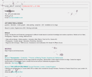 nomadic-a.com: YURI TANAKA - WORK -
Yuri Tanaka : Visual artist working world wide:  based in London / Tokyo : vidoe art, animation, projection, instaration art, stage work, illustration, photography,,,