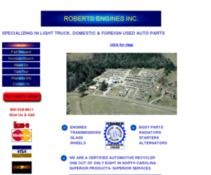 robertseng.com: Used Auto Parts - And Truck Parts at Roberts Engines
Used Auto Parts at Roberts Engines Specializing in used auto parts for light trucks and foreign and domestic autos since 1977.