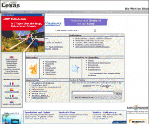 sealinks.de: Lexas Information Network - Länderinformationen, Reisevermittlungen und 
weitere Dienstleistungen
Lexas Information Network - Country data and more - Länderinformationen und Reiseservice