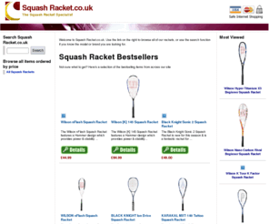 squashracket.co.uk: The Squash Racket Specialist | Squash Racket.co.uk
Welcome to the biggest specialist squash racket specialist - SquashRacket.co.uk. we carry over 250 different models, so we've got the perfect racket for ev