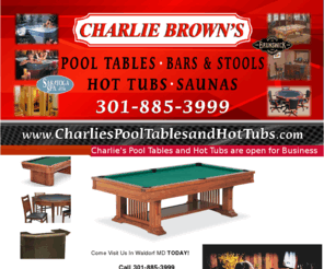 charliespooltablesandhottubs.com: Waldorf Pool Tables and Hot Tubs | 301-885-3999| saunas, pool table 
accessories |
Waldorf Pool Tables and Hot Tubs , pool table accessories, hot tub accessories | swimming pool and hot tubs supplies.  OPutting relaxation back into your life.