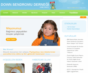 downturkiye.com: Etkinlikler, Down Sendromu Semineri, Down Türkiye, Down Sendromu Derneği, Down Sendromu Nedir?, Down Sendromu, Down Syndrome
Down Sendromlu çocuğu veya akrabası bile olmadığı halde, her engelli bireyin diğerleriyle eşit yaşam ve çalışma hakkına sahip olması gerektiğine inanan, yürekleri geniş dostların bir araya geldiği bir grubuz.