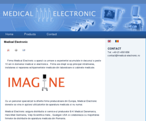 medical-electronic.ro: Medical Electronic
Distributie si service aparatura medicala B-K Medical Danemarca, Haro-Med Germania, Velp Scientifica Italia, Qualigen USA