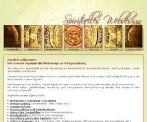 spirituelles-webdesign.com: Spirituelles Webdesign, Intuitives Web-Design, Homepage-Gestaltung mit Feng Shui
Webdesign und Printgestaltung für die Bereiche Körper, Geist und Seele - sowie Spiritualität und Esoterik