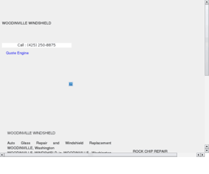 autoglasswoodinville.com: Auto Glass Repair and Windshield Replacement Shop in WOODINVILLE, Washington
WOODINVILLE WINDSHIELD is an auto glass shop providing mobile auto glass replacement services to the WOODINVILLE WA area.  Call (425) 250-8875