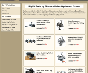 bigpitreels.co.uk: Big Pit Reels by Shimano Daiwa Wychwood Okuma
Big pit reels at bargain prices. We have big pit reels from Shimano Daiwa Wychwood Okuma and others. Grab yourself a great deal.