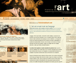 histoiredelart.net: Histoire de l'art - De la renaissance au XXeme siècle - Histoire de la peinture
Histoire de l'art et de la peinture, description des courants picturaux, histoire de la vie des peintres et artistes de l'histoire de l'art, présentation des oeuvres, peintures et sculptures, analyse et description d'oeuvres...