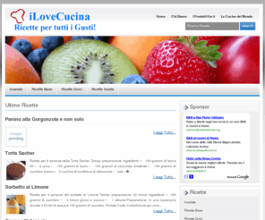 ilovecucina.com: iLoveCucina - Ricette Salate e Dolci per tutti i Gusti
La Cucina sul Web - Ricette Dolci e Salate per tutti i Gusti!