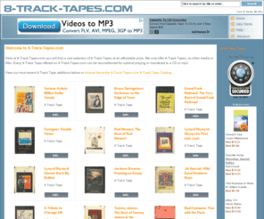 8-track-tapes.com: 8-Track-Tapes.com | Exclusively 8-Track Tape Cassette Cartridges | Vintage music for sale, in 8-Track format, at a great price!
Vintage music in 8-Track Tape cartridge format at great prices. Optional 8-Track Tape to CD Transfer on every item. Your favorite recording artists and labels.