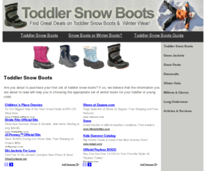 toddlersnowboots.org: Toddler Snow Boots
Find Great Deals on Winter Boots & Snow Boots For Toddlers, Infants and Kids! Huge Selection - Major Brands - All Sizes! Keep your child's feet warm and dry this winter!