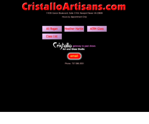 cristalloartisans.com: Cristallo Artisans
CristalloArtisans Cristallo Artisans is a working glass studio in Newport News VA speciallizing in commissions and glass artwork Cristallo Art and Glass Studio WIlliamsburg