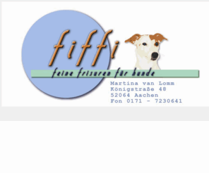 hundesalon-aachen.net: Fiffi, feine Frisuren für Hunde - Hundesalon in Aachen
Fiffi, feine Frisuren für Hunde - Hundesalon in Aachen