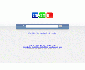 ara.com.tr: Ara.com.tr -Türkiye'nin Türk Arama Motoru
Türkiye'nin web sitesi, video, resim, sözluk ve dizin  Türkçe arama Motoru