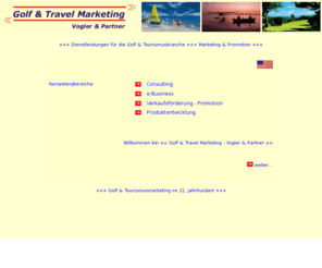 gtm21.info: GTM21 - Golf & Travel Marketing im 21.Jahrhundert
Golf & Travel Marketing - Dienstleistungen für die Golf- und Tourismusbranche