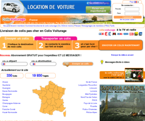 colis-voiturage.net: Livraison de colis pas cher en Colis Voiturage, Plus de 20 000 trajets disponibles en France. Covoiturage de colis
Envoyer un colis pas cher en colis voiturage, Double avantage : l'expéditeur envoi son colis pour pas cher et le membre messager, réduis ses frais de carburant en emportant des colis lors de ses déplacements.