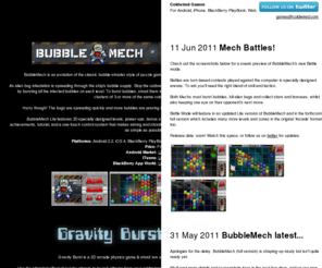 gravityburst.com: Coldwired Games - For Android, iPhone, BlackBerry PlayBook, Web.
Coldwired make cross-platform games for Android devices, iPhones, BlackBerry PlayBook tablets and web browsers. Gravity Burst, Gravity Burst Lite.