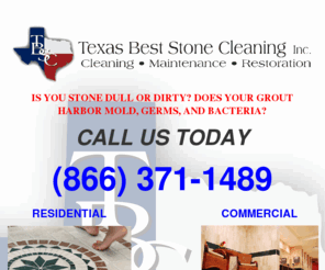texasbeststonecleaning.com: Texas Best Stone Cleaning Comercial Residential
Texas Best Stone Cleaning Comercial Residential