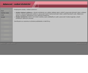uctovani.com: Adamcovi - vedení účetnictví
Poskytované služby firmám a fyzickým osobám v oblasti účetnictví.