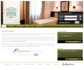 hotelzeusmerida.com: Hotel Zeus Mérida – Hotel 3 Estrellas en Mérida, Badajoz
El Hotel Zeus de Mérida es un moderno y céntrico establecimiento dotado de todas las comodidades y servicios. 