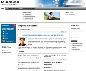 abigaela.com: Abigaela, clarividente
Videncia, Esotérismo, Chamánismo, Paranormal, Astrología, Horóscopos, Numerología