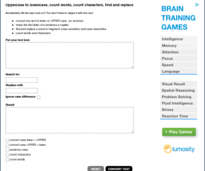 caseconvert.com: Case converter - convert text from lowercase to uppercase - find and replace - count characters
Convert text between different cases, find and replace text, count characters, count words.