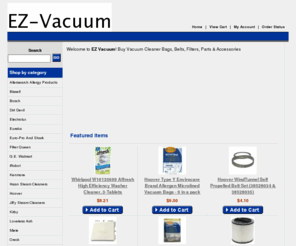 ez-vacuum.com: EZ VAcuum - Vacuum Cleaners & Supplies
EZ-Vacuum has the best prices of Vacuum Cleaners and Vacuum Supplies. We carry Miele, Sebo, Bosch, Bissell, Riccar, Simplicity and more