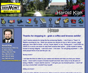 haroldklak.com: Harold Klak, your local St. Albert REALTOR®
My web site is online to provide my clients with the best possible exposure for their homes for sale. Please browse the information that I have assembled for you here and be sure to view my featured properties.