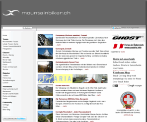 mountainbiker.ch: Mountainbike GPS Touren und Informationen für den Mountainbike Sport
Das Schweizer Mountainbike-Portal mit GPS basierenden Touren, Bildgalerien, Anleitungen, Community und vielen weiteren Informationen rund um den Mountainbike-Sport.