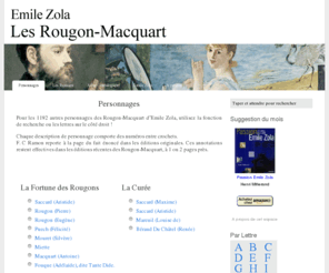 rougon-macquart.com: Les Rougon-Macquart
Tout savoir sur les Rougon-Macquart d'Emile Zola, personnages, synopsis, et programmes scolaires.