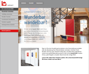 stellwand.net: Lehnertwand 2040 -  die flexible Trennwand mit der unendlichen Formenvielfalt durch das 360 Grad Schanier
Lehnert GmbH, Ihr Partner für individuelle Raumlösungen mit Trenn- und Stellwandsystemen für Handwerk und Industrie