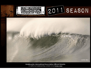 biatour.com: Bodyboarder International Association - California Bodyboarding Contest Tour
BIA Tour is a California bodyboarding contest circuit.